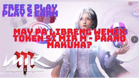 Mir M May Pa Libreng Wemix Token Paano Makuha Free To Play Play