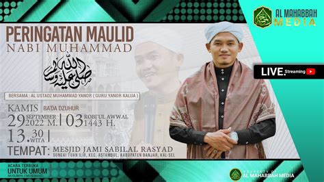 LIVE PERINGATAN MAULID NABI MUHAMMAD SAW BERSAMA AL USTADZ