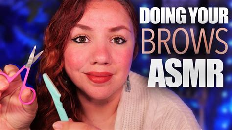 [ Asmr ] Eyebrow Shaping Makeup And Tweezing Unscripted Roleplay Youtube