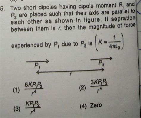 5 Two Short Dipoles Having Dipole Moment P And P Are Placed Such