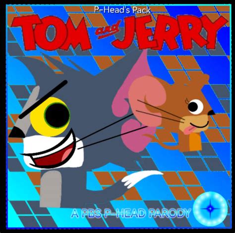 P-Heads Pack TOM and JERRY A PBS P-HEAD PARODY Old by APBSP-HEADPARODY ...