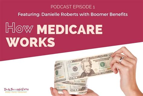 How Medicare Works With Danielle Roberts Of Boomer Benefits Dsl 1