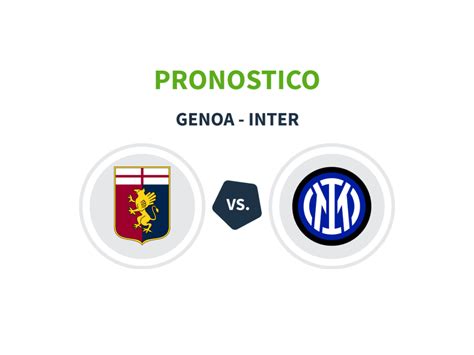 Pronostico Genoa Inter Formazioni E Quote