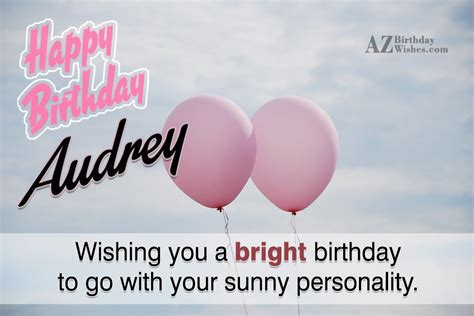 Happy Birthday Audrey - AZBirthdayWishes.com