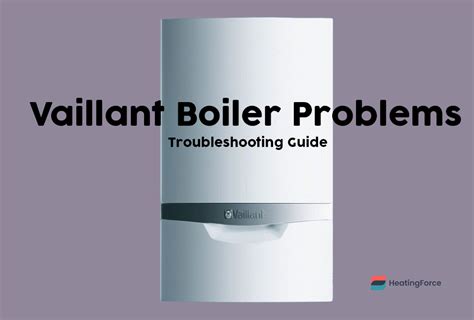 Vaillant Boilers Problems How To Fix Common Error Codes