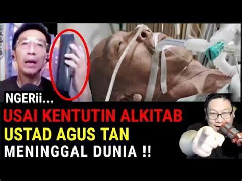 Usai Kent Utin Alk Itab Ust Agus Tan Mening Gal Youtube