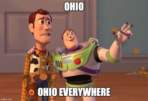 Ohio Set To Take Over The World If We Cannot Stop The Invasion Imgflip