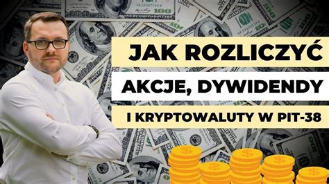 Jak wypełnić PIT 38 i PIT ZG w XTB i rozliczyć akcje dywidendy i