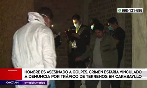 Carabayllo Hombre Fue Asesinado A Golpes