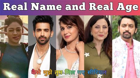 Kaise Mujhe Tum Mil Gaye Cast Real Name And Real Age Kaise Mujhe Tum