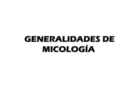 Generalidades De Micologia PPT