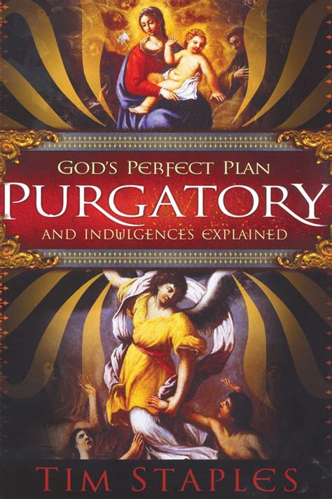 God S Perfect Plan Purgatory And Indulgences Explained Spirituality Books Catholic Faith