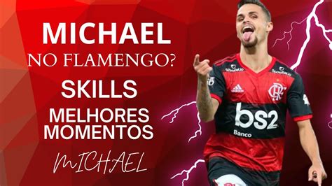 MICHAEL VOLTANDO AO FLAMENGO SKILLS MELHORES MOMENTOS YouTube