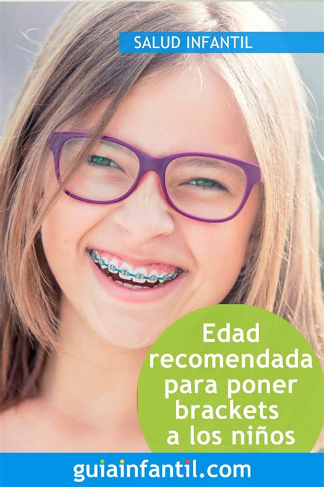 La Edad M S Recomendada Para Ponerles Brackets A Los Ni Os Salud