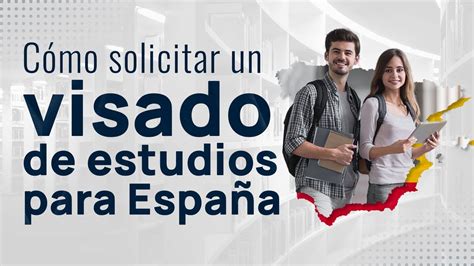 Cómo solicitar un visado de estudios para España YouTube