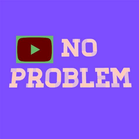 No Problem Youtube