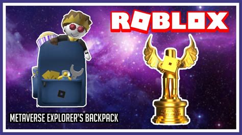 How To Get The Metaverse Explorers Backpack 8th Annual Bloxy Awards Roblox Tutorial Youtube