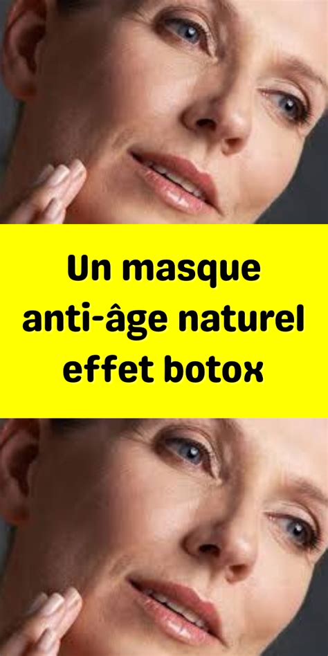 Un Masque Anti âge Naturel Effet Botox Coin Des Femmes Soin Visage