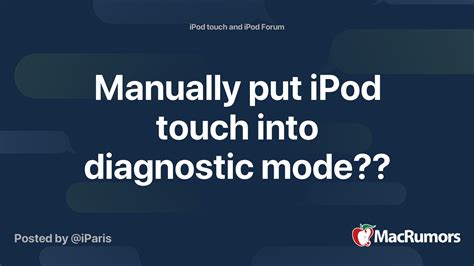 manually put ipod touch  diagnostic mode macrumors forums