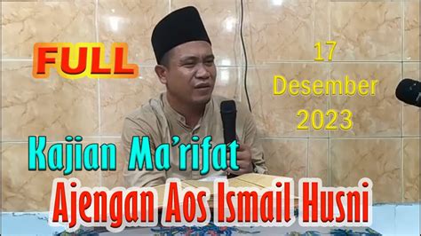 Kajian Ma Rifat Ajengan Aos Ismail Husni 17 Desember 2023