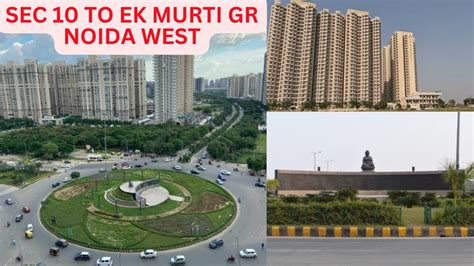 Sector 10 Greater Noida West To Ek Murti Round About And Gaur Chowk