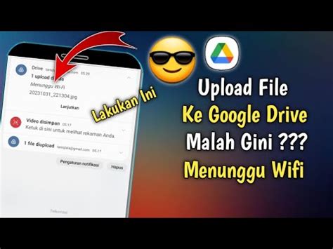 Cara Mengatasi Upload Google Drive Menunggu Wifi Youtube