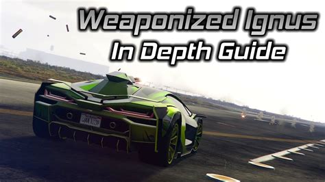 GTA Online Weaponized Ignus In Depth Guide The New Best Vehicle MG