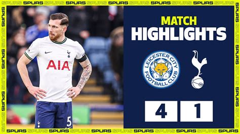 Spurs Beaten By Leicester HIGHLIGHTS Leicester City 4 1 Tottenham