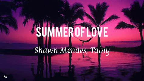 Shawn Mendes Tainy Summer Of Love Lyrics Youtube