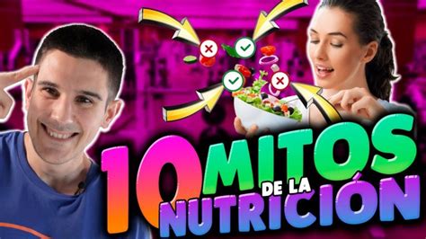 Desmitificando Los Mitos Nutricionales Los Hechos Que Debes Saber