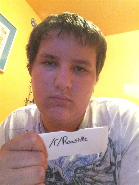 Fuck Me Up R Roastme