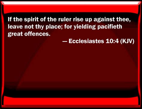 Ecclesiastes If The Spirit Of The Ruler Rise Up Against You Leave