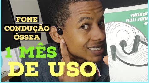 fone de ouvido condução óssea 1 mês de uso YouTube