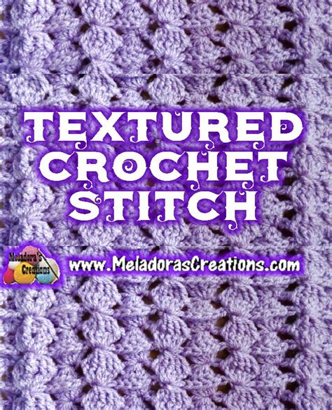 Meladoras Creations Textured Crochet Stitch Tutorials