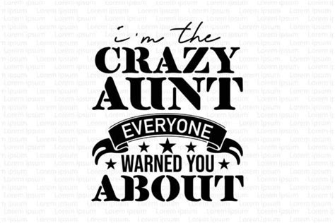 Im The Crazy Aunt Everyone Warned You Graphic By Sgtee · Creative Fabrica