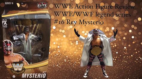 Wwe Action Figure Review Wwe Wwf Legend Series Rey Mysterio Youtube