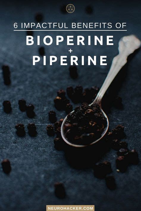 6 impactful benefits of bioperine and piperine supplements – Artofit