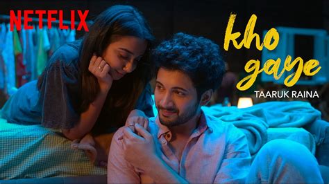 Kho Gaye Official Music Video Mostlysane Rohit Saraf Taaruk Raina