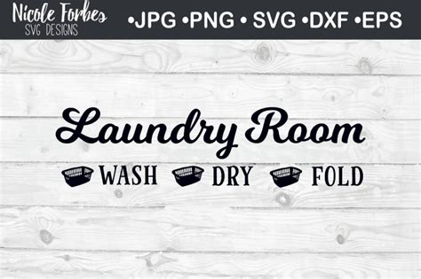 Laundry Room Svg Cut File By Nicole Forbes Designs Thehungryjpeg