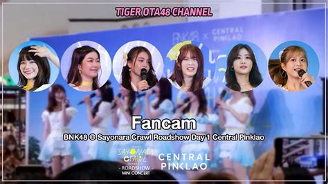 Fancam BNK48 Sayonara Crawl Roadshow Mini Concert Day 1 Central