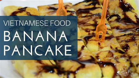 Banana Pancake Vietnamese Street Food Thai Pancake Youtube