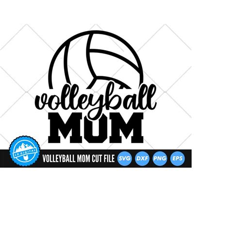 Volleyball Mom Svg Files Volleyball Mum Cut Files Volley Inspire Uplift