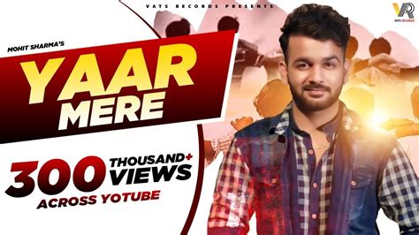 Mohit Sharma Yaar Mere Full Song New Haryanvi Songs Haryanavi