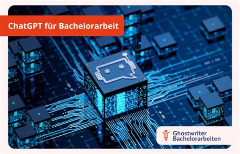 ChatGPT für Bachelorarbeit 10 Möglichkeiten der Anwendung