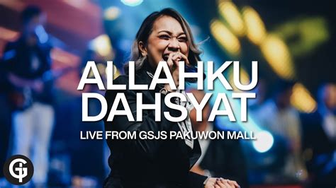 Allahku Dahsyat Franky Sihombing Cover By Gsjs Worship Youtube