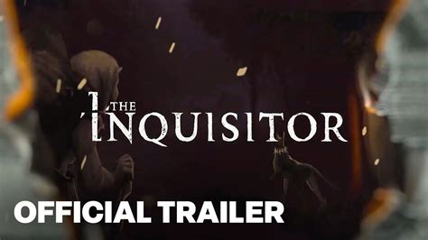 The Inquisitor Story Teaser Trailer Youtube