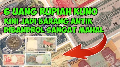 Uang Rupiah Kuno Kini Jadi Barang Antik Dibandrol Sangat Mahal