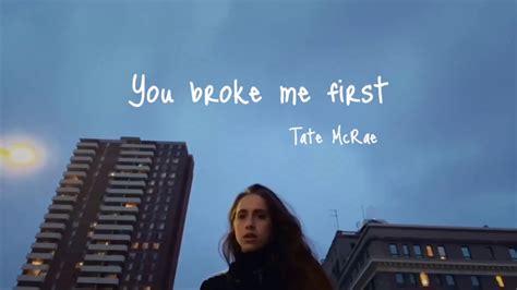 You Broke Me First Tate McRae Lyrics YouTube