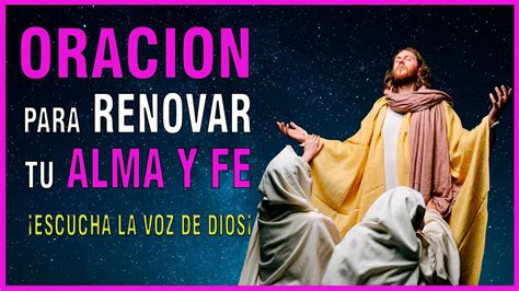 ORACION PARA RENOVAR EL ALMA Y LA FE GUIA DIVINA EL PODER DE LA