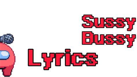 Sussy Bussy Lyrics Youtube